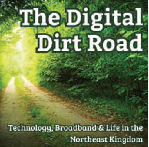 The Digital Dirt Road - NEKCV's Column in The Bridge Weekly
